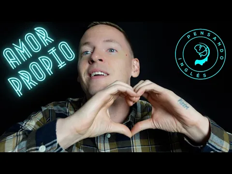 A1: lição de listening — Como Desarollar Amor Propio. Input Comprensible de Inglés Intermedio | Pensando Inglés