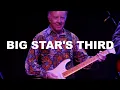 Big Star's Third - In The Street (Live on KEXP)