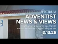 Adventism in Cuba GC OneVoice27 Ukraine War Ministry Apple Valley for Sale Adventist News Views
