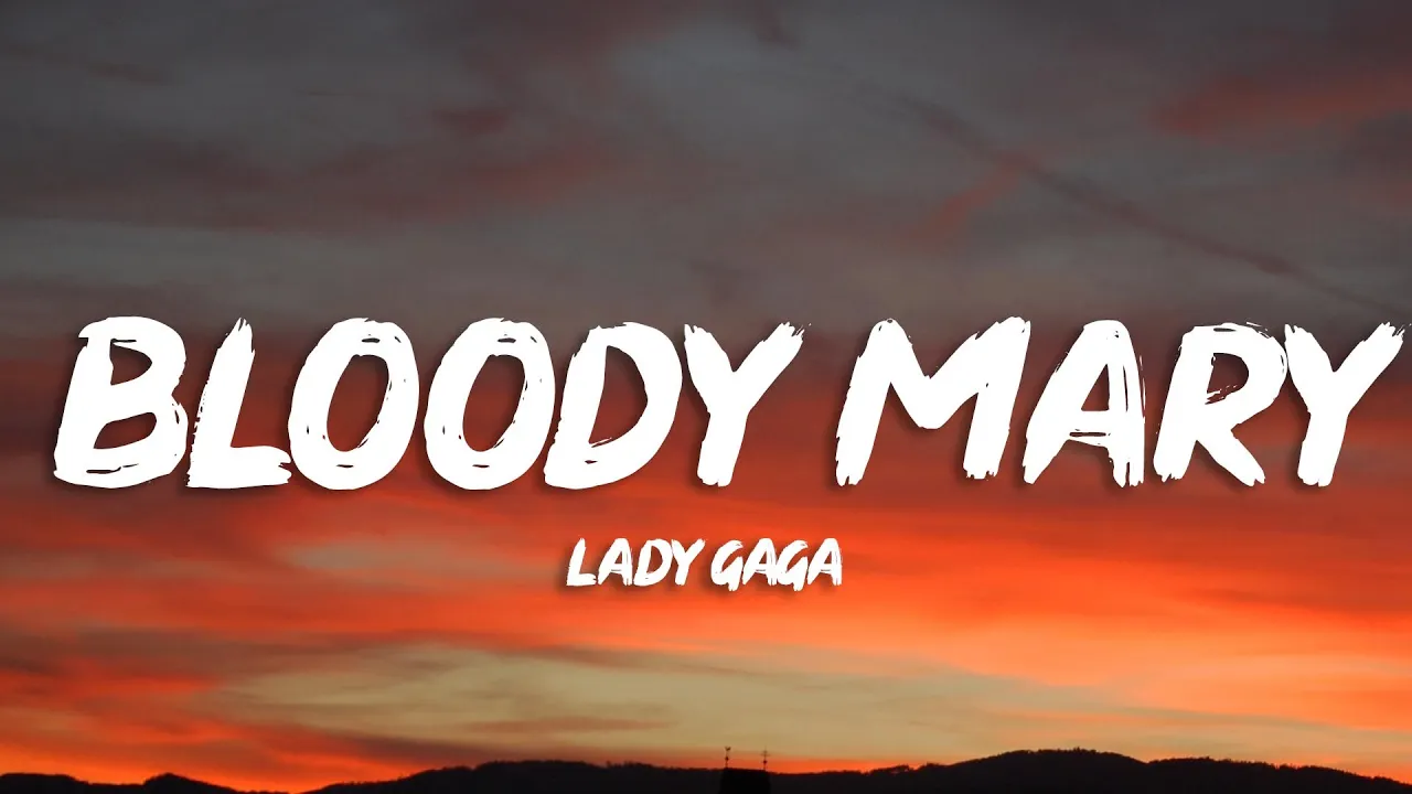 Lady Gaga - Bloody Mary (Lyrics)