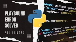 All playsound error in python Solved error 263 error 275 error 305 path can t be found