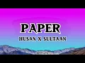 Paper - Husan X Sultaan (video lyrics)