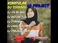 Download Lagu Kumpulan DJ 69 project - DJ terbaru akhir tahun//69 project