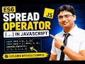 JavaScript ES6 Spread Operator Explained with Real Examples One Shot