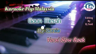 Download Karaoke Pop Malaysia//Gaun Merah//Sonia//Versi Slow Rock MP3