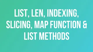 List In Python Len Method Indexing Slicing In Python Map Function List Method In Python