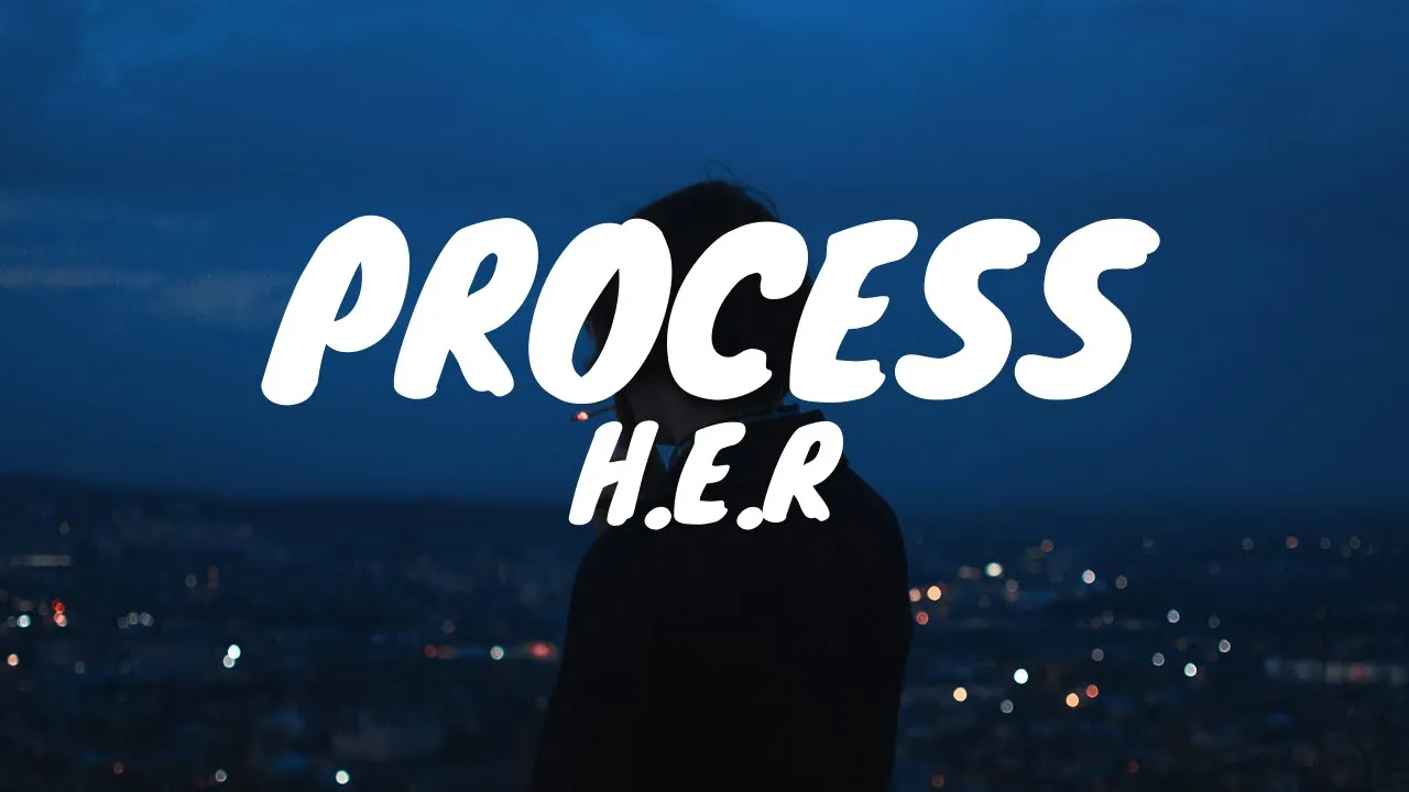 H.E.R - Process (Tradução)