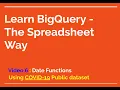 Learn BigQuery - The Spreadsheet way