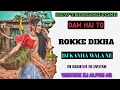 Lagu DAM HAI TO ROKKE DIKHA// NEW  TRENDING TONE (DJ JIGNESH DJ JAYESH) DJ ALPUU AR 🥁💥