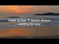 Majid Jordan - Waiting for you (Ft. Naomi Sharon) (Sub. Español)