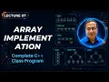 Array Operations in C Complete Class Based Implementation Lecture 07