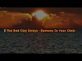 The Red Clay Strays   Demons In Your Choir Lyric Video