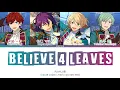 「 ES!! 」Believe 4 leaves (Full ver.) – ALKALOID [KAN|ROM|ENG]