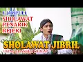 Download Lagu SHOLAWAT JIBRIL PENARIK REJEKI BARENG USTAD ULIN NUHA CILACAP