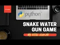 Snake Water Gun Game Python Programming Easy To Made
