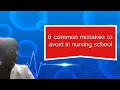 8 Common Mistakes to Avoid in Nursing School