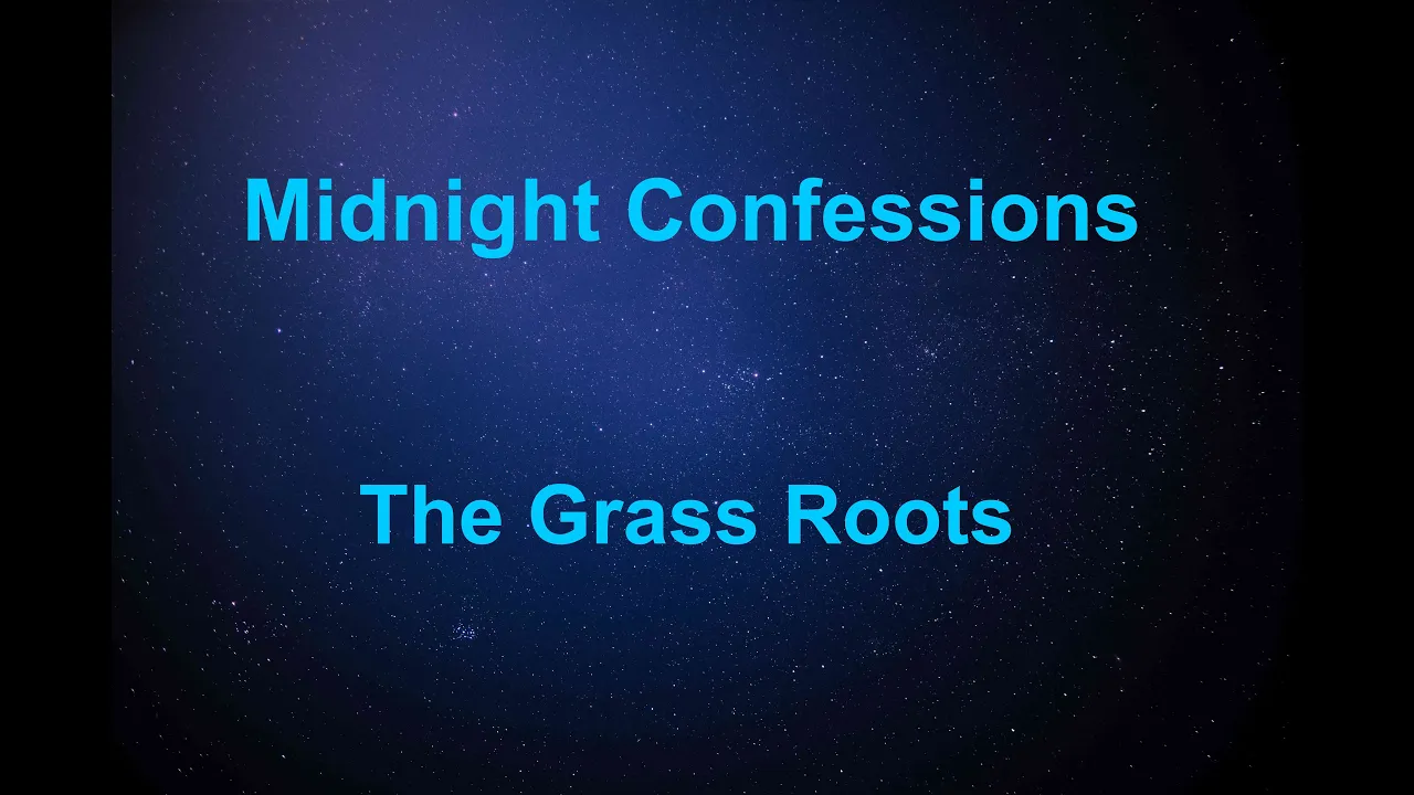 Midnight Confessions The Grass Roots - with lyrics Midnight Confessions The Grass Roots - with lyrics