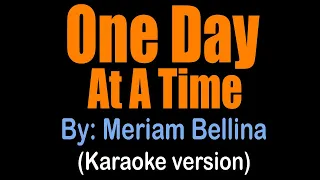 Download ONE DAY AT A TIME - Meriam Bellina (Karaoke version) MP3