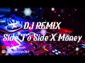 Lagu DJ SIDE TO SIDE X MONEY/FULL BASS