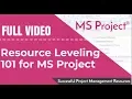 Resource Leveling 101 - for MS Project TM