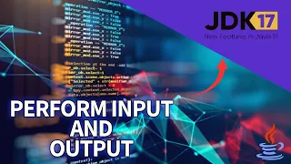How to Perform Input and Output in Java 17 2025