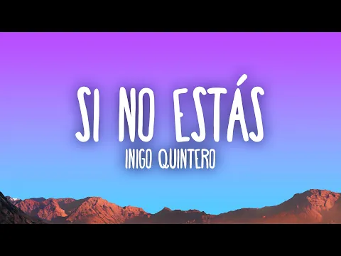 Download MP3 Íñigo Quintero - Si No Estás