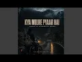 Kya Mujhe Pyaar Hai