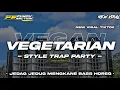Download Lagu DJ VEGAN VEGETARIAN -  STYLE TRAP PARTY •NEW VIRAL FYP TIKTOK ‼️ ||FE FUNDURACTION