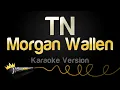 Download Lagu Morgan Wallen - TN (Karaoke Version)