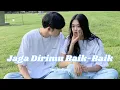 Download Lagu “ Jaga Dirimu Baik-Baik “ - Senandung | Lagu Sedih Bikin Nangis ( Lirik Lagu Video )