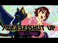 Please Just Shut Up Full meme song cover
