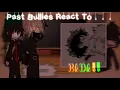 Download Lagu 🧡💚{} PAST BULLIES REACT TO BAKUDEKU ❣️{} BKDK {} GCRV {} MY AU {} GACHA CLUB {} 🧡💚