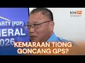 Kemaraan Tiong peluasan pengaruh PDP goncang GPS