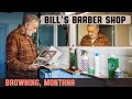 Vintage Americana Haircut at Bill s Barber Shop in Browning Montana
