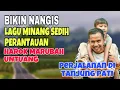 BIKIN NANGIS❗️LAGU MINANG SEDIH PERANTAUAN HAROK KA MARUBAH UNTUANG - PERJALANAN DI TANJUNG PATI