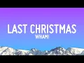 Wham! - Last Christmas (Lyrics)