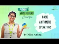 Basic Arithmetic Operations in Python Python Zero to Hero Series