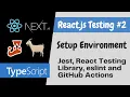 Setup Testing Env Jest React Testing Library eslint GitHub Actions - React js Testing Tutorial