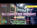 Download Lagu DJ I LIKE THIS MASHUP V2 X MARGOY VIRAL TIKTOK JEDAG JEDUG !!!