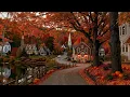 Peaceful Autumn Village in Vermont 🍂 Relaxing Jazz, Warm Bakery & Golden Leaves for a Gentle Escape☕