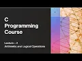 2 Arithmetic and Logical Operations C Programming
