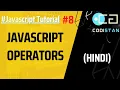 Javascript Operators Types of Operator Lecture 8 Javascript Tutorial in Hindi