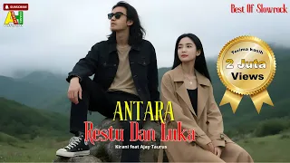 antara restu dan luka lagu cinta slow rock ballad lagu sedih terbaru ii kirani feat ajay taurus