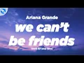 Download Lagu Ariana Grande - we can't be friends (wait for your love) (Lyrics)