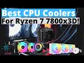 THE BEST CPU COOLERS FOR RYZEN 7 7800x3D In 2025 TOP 3