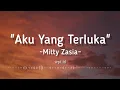 Download Lagu Aku Yang Terluka ~ Mitty Zasia Lirik