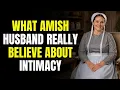 What Amish Really Believe About Intimacy