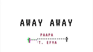 paapa versa away away ft efya