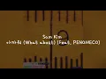 (Han/Indo Sub) Lirik Terjemahan Sam Kim - 아까워 (What about) (Feat. PENOMECO)