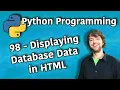 Python Programming 98 - Displaying Database Data in HTML